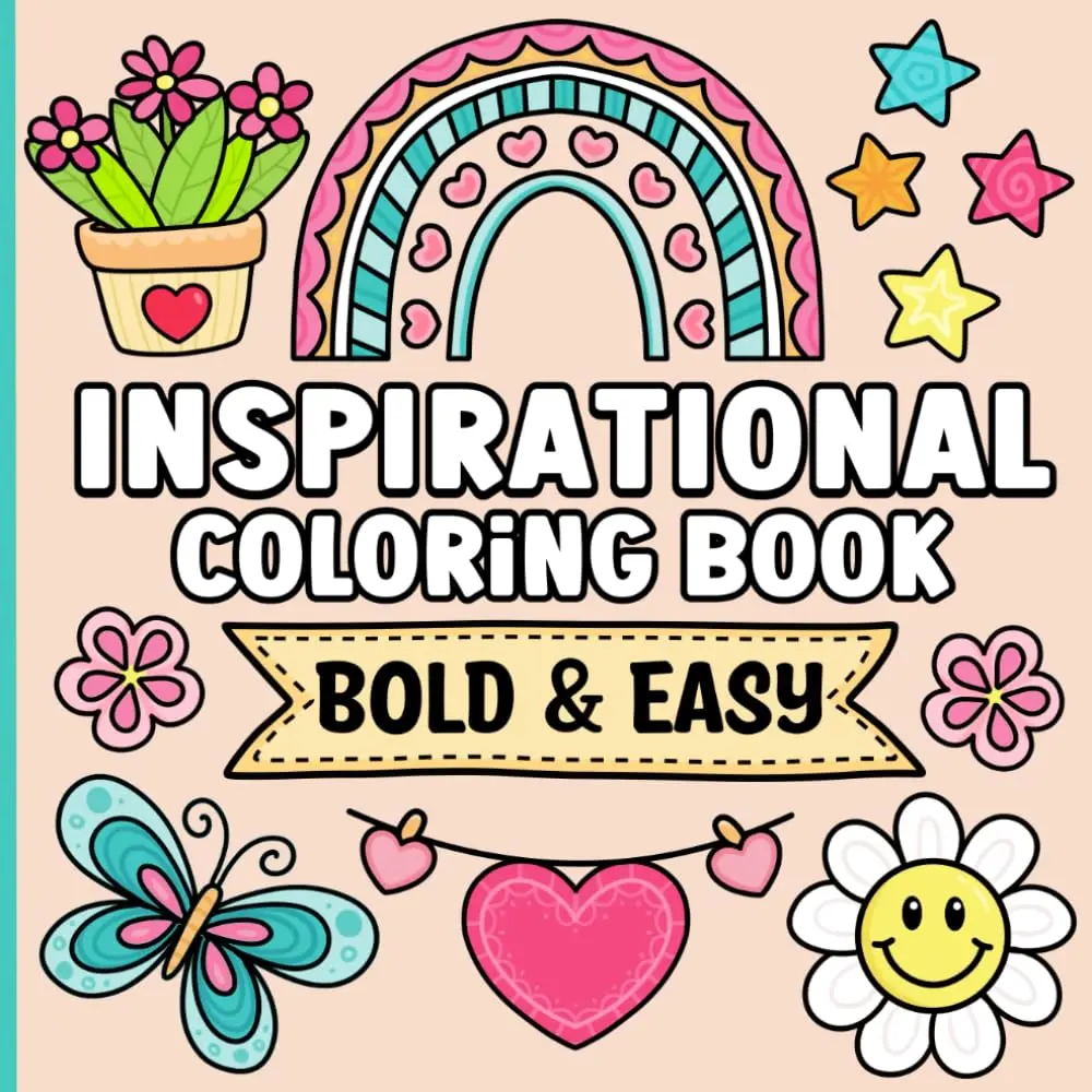 Bold and Easy Inspirational Coloring Book : Simple Large Print Motivational Quotes for Adults, Women, Teens