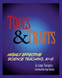 USED-Tools & Traits for Highly Effective Science Teaching, K-8 by Vasquez, Jo Anne (Paperback)
