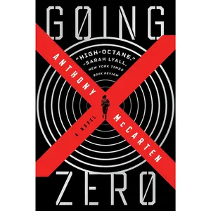 Going Zero: A Novel by Anthony McCarten [Paperback Book]