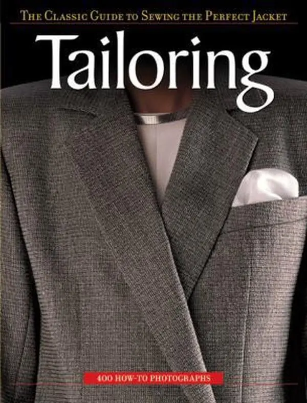 USED Book - Tailoring: The Classic Guide To Sewing The Perfect Jacket by Editors of Creative Publishing (Paperback) - english
