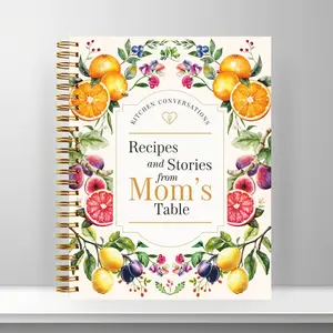 Kitchen Conversations: Recipes and Stories from Mom's Table