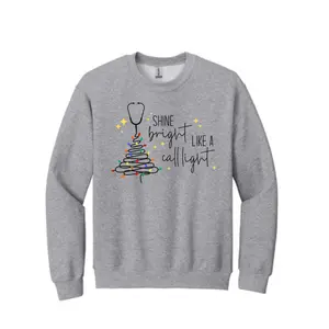 ScrubBox Shine Bright Like a Call Light Holiday Crew Neck, Nursing Gift, Healthcare Crew, Nursing Meme custom sweaters xmas christmas