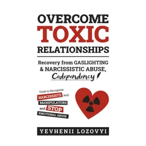 Overcome Toxic Relationships; Recovery from Gaslighting & Narcissistic Abuse, Codependency: Tools to Recognize Narcissists and Manipulators and Stop Emotional Abuse Paperback – December 7, 2022