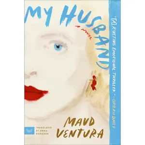 My Husband: A Novel by Maud Ventura||Emma Ramadan [Paperback Book]