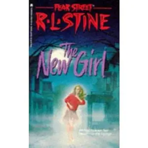 USED-The New Girl (Fear Street, No. 1) by R. L. Stine (Unknown)