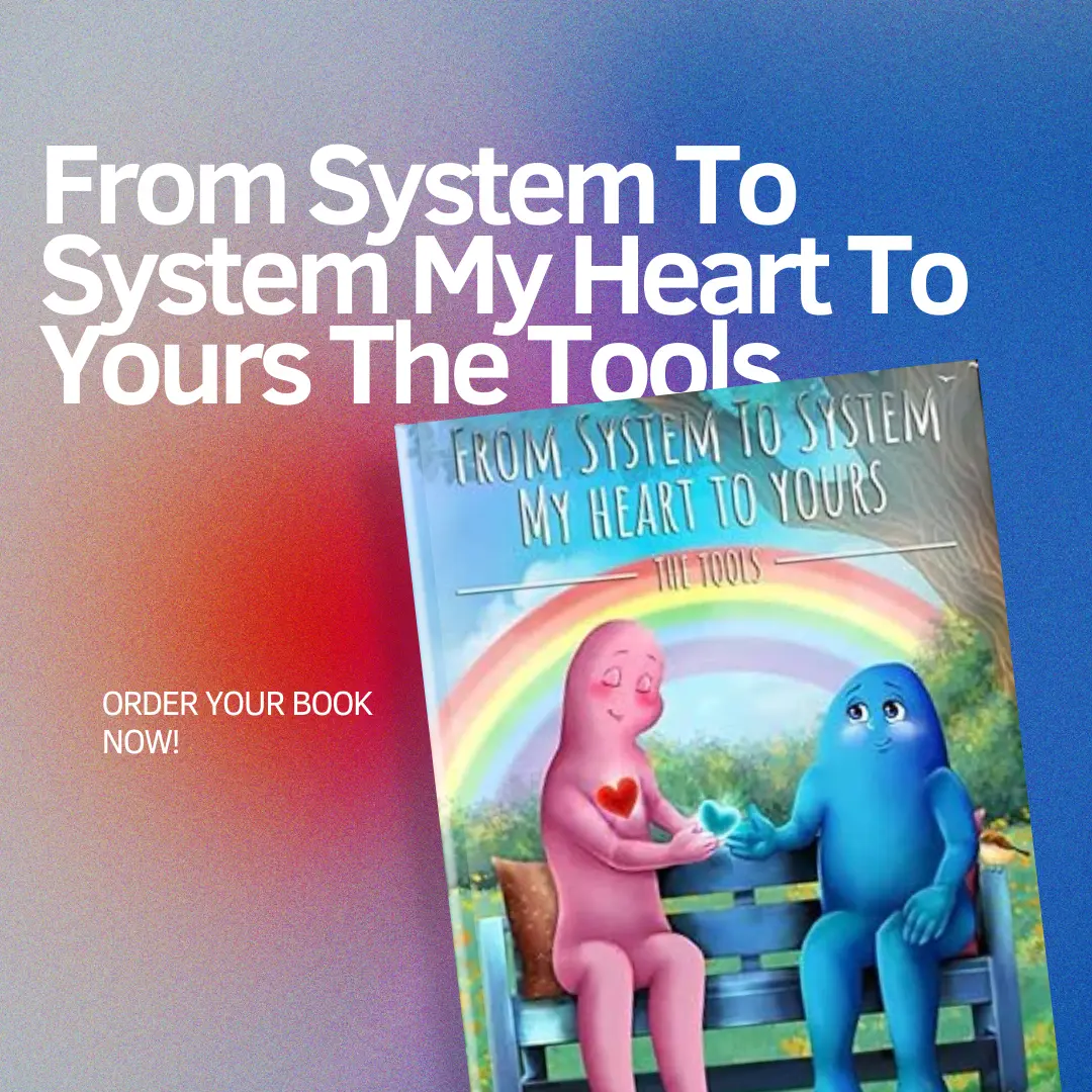 From System To System My Heart To Yours The Tools, A Journey to Self-Acceptance and Healing with Dissociative Identity Disorder.
