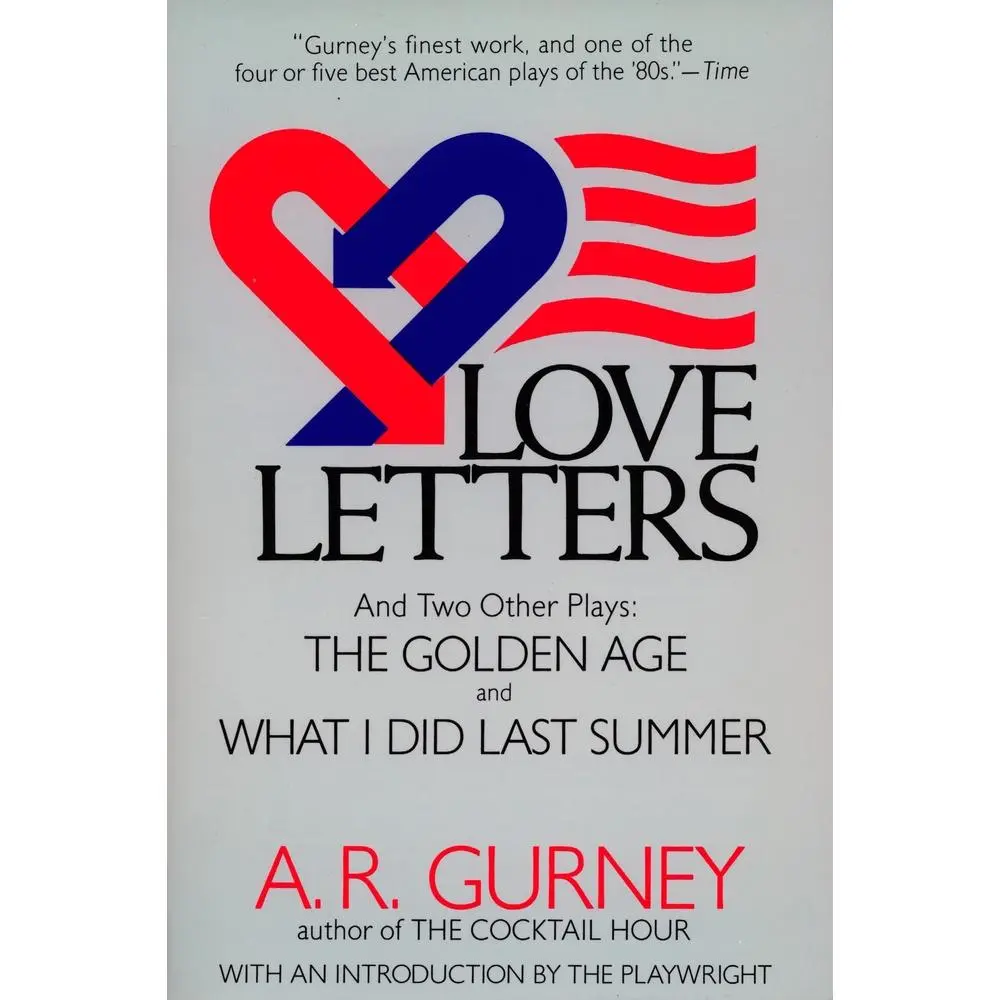 USED-Love Letters and Two Other Plays: The Golden Age, What I Did Last Summer by Gurney, A. R. (Paperback)
