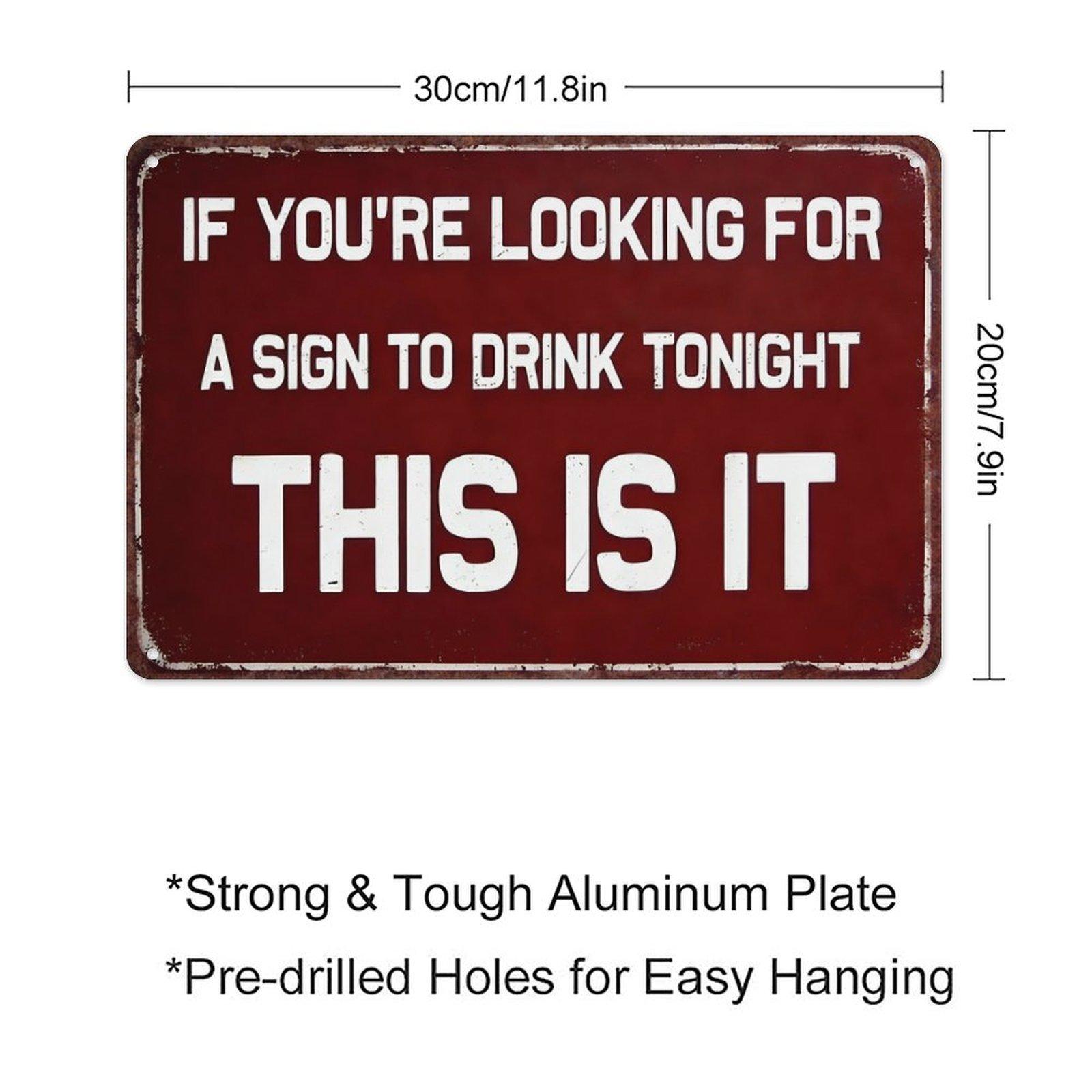 Funny Drinking Quote Metal Sign, 8"×12" (20×30cm) Retro Red "Sign To Drink Tonight" Wall Art, Perfect for Home Bar, Man Cave, Pub, Party Decor, Gift for Drinkers