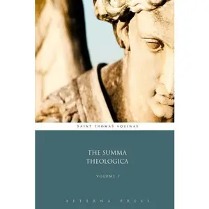 USED-The Summa Theologica: Volume 7 (9 Volumes) by Saint Thomas Aquinas (Paperback)