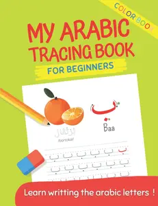 My Arabic Tracing Book: Learn to write and read arabic letters | For beginners | For 3+ Years Old | تعلم الحروف العربية
