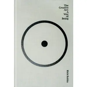 The Creative Act: A Way of Being