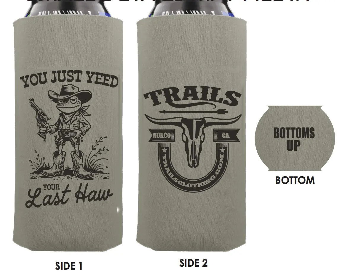 24 oz Insulated Tall Boy Fit Single Koozie - American Made, Cowboy Themed, "You Just Yeed Your Last Haw" Printed Text, Cold Beverage Holder for Campfire/BBQ Party, Americana Drinking Accessory