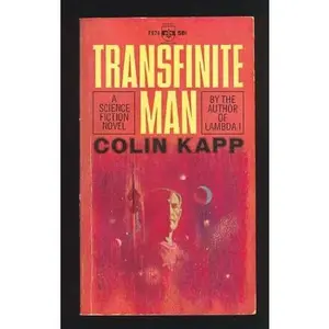 USED-Transfinite man (Berkley medallion book) by Colin Kapp (Paperback)
