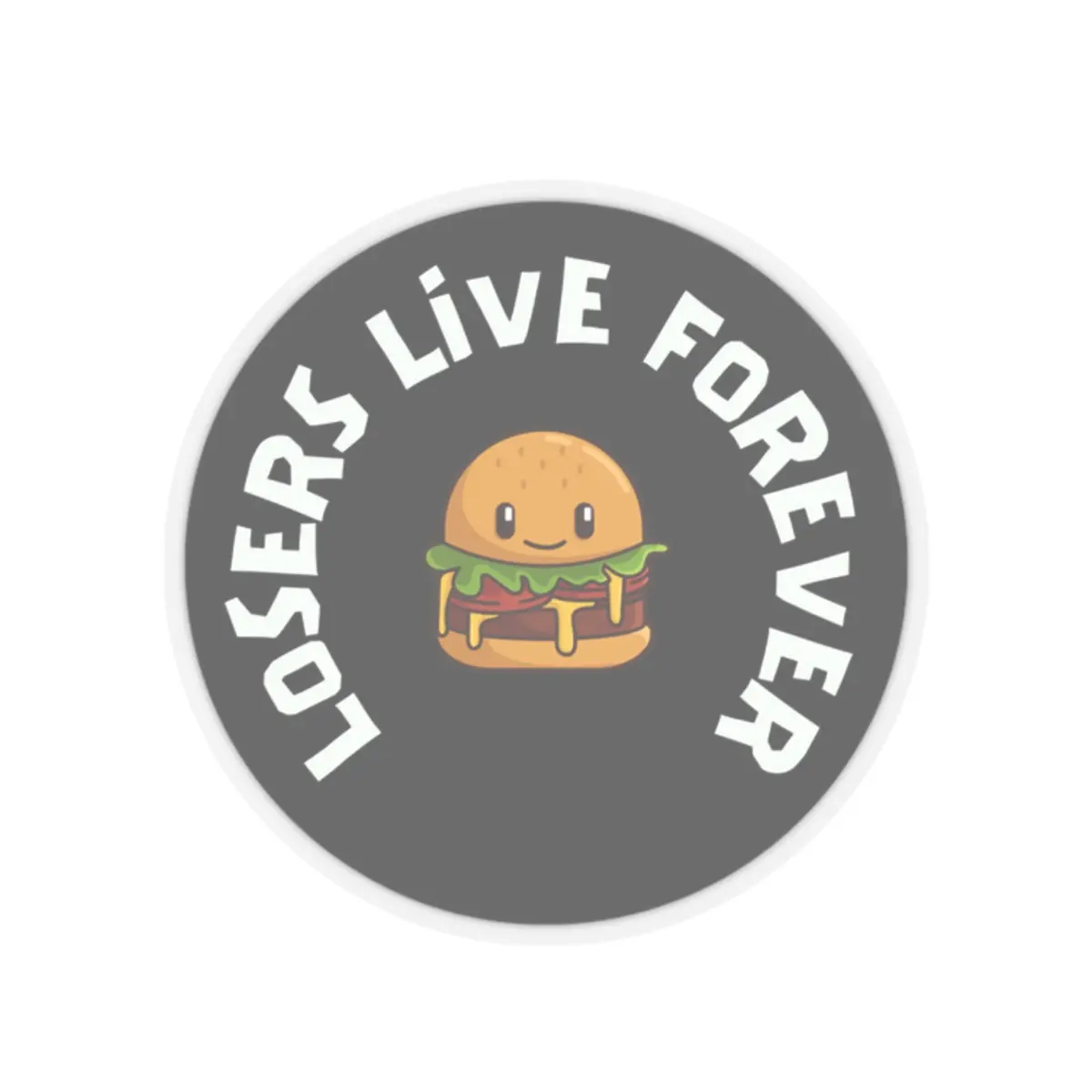 Losers Live Forever Bun Stickers