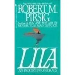 USED-Lila: An Inquiry Into Morals by Robert M. Pirsig (December 1, 1992) Mass Market Paperback by Robert M. Pirsig (Paperback)