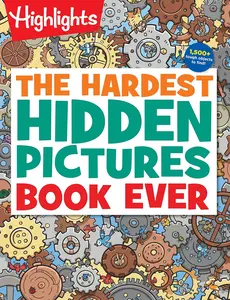 The Hardest Hidden Pictures Book Ever: Ultra-Challenging Brain Games for Kids Ages 8-12, Advanced Seek and Find Puzzles Book with Over 1,500 Hidden Objects to Find (Highlights Hidden Pictures) Paperback