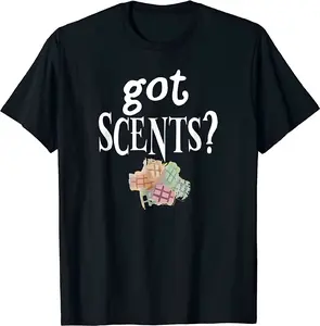 A-Pure Cotton "Got Scents?" Printed T-Shirt | Unisex Fun Candle Lover Tee – Everyday Casual Wear & Graphic Top Top Tshirt