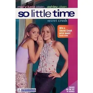 USED-So Little Time #6: Secret Crush by Mary-Kate & Ashley Olsen (Paperback)