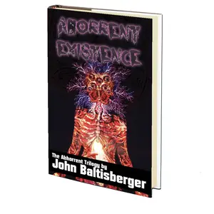 Abhorrent Existence by John Baltisberger