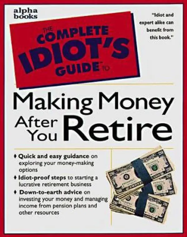 USED Book - Complete Idiot's Guide to MAKING MONEY AFTER YOU RETIRE (The Complete Idiot's Guide) by Barbara Weltman (Paperback) - english