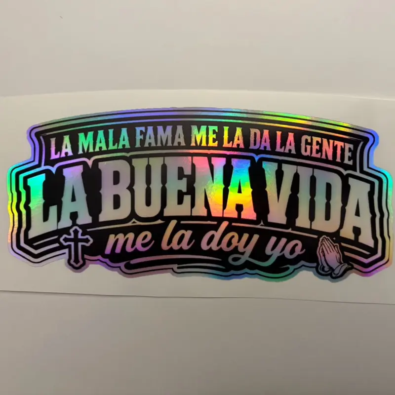 Good life (La buena Vida me la doy yo) decal
