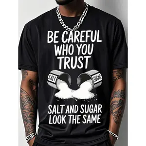 Mens Outdoor Fitness T Shirt Salt Graphic Print Be Careful Who You Trust Slogan Short Sleeve Crew Neck Top Crafted from heavy Cotton with Breathable Stretch Fabric