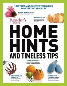 USED-Home Hints and Timeless Tips: More Than 3,000 Tried-And-Trusted Techniques for Smart Housekeeping, Home Cooking, Beauty and Body Care, Natural Remed (Hardcover)