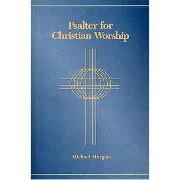 Used Prayer Book - The Psalter for Christian Worship by Michael Morgan (Soft Cover, English) - Good for Christians, Religious Use