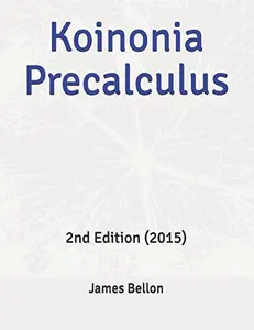 USED-Koinonia Precalculus: 2nd Edition (2015) by James Bellon (Paperback)