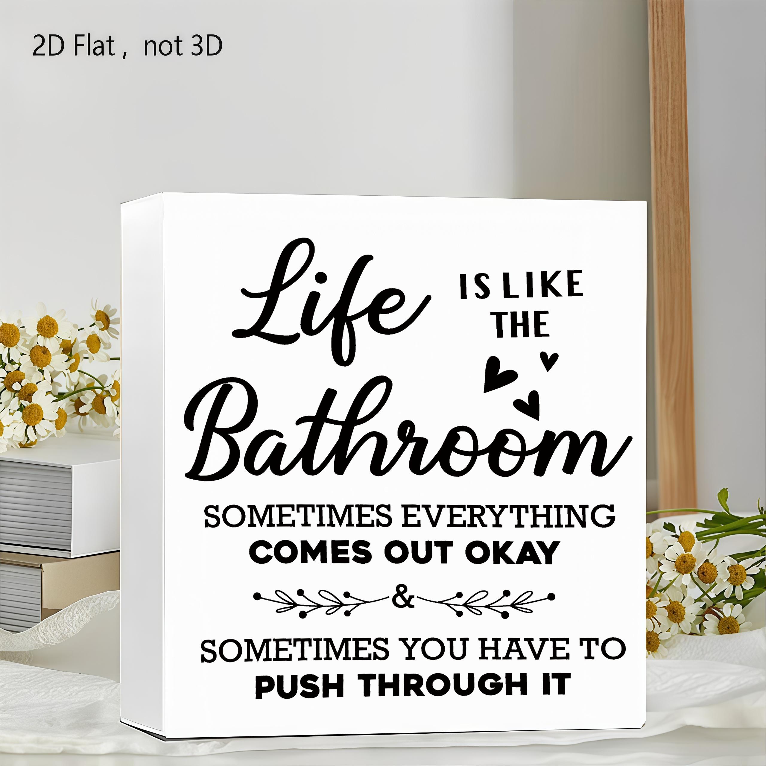Square Wooden Block Sign - Funny Inspirational "Life Is Like The Bathroom" Quote Plaque, Farmhouse Rustic Home Decor, Tabletop Display for Kitchen, Office, Housewarming Thanksgiving Gifts, Christmas