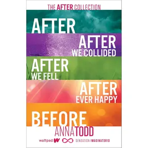 Anna Todd The After Series Collection: After, After We Collided, After We Fell, After Ever Happy, Before English Contemporary Fiction Books Set - Explores Complexities of Love and Life, Ideal for Bookshelf (Literature & Art Genre), Fans Of Contemporary Fi