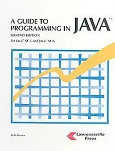 USED-A Guide to Programming Java: For Java Se 5 and Java Se 6 by Beth Brown (Hardcover)