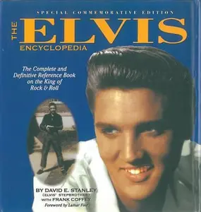 USED-The Elvis Encylopedia: Special Commemorative Edition by David E. Stanley (Elvis' stepbrother) (Hardcover)