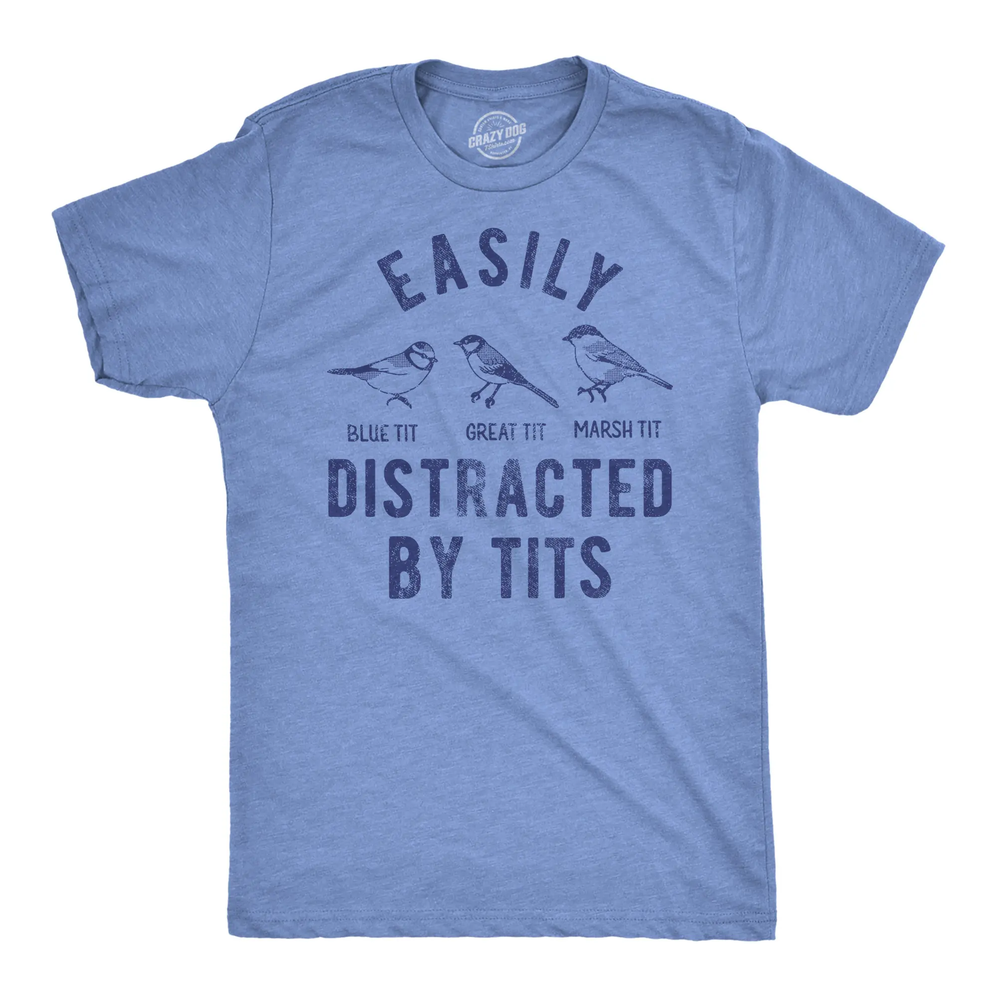 Mens Easily Distracted By Tits Funny T Shirt Sarcastic Bird Graphic Tee for Men Mens Funny T Shirts Cool Vintage Fashion T-Shirt Gift Classic Menswear Adult Humor Apparel for Men Funny mental health Short Light Blue