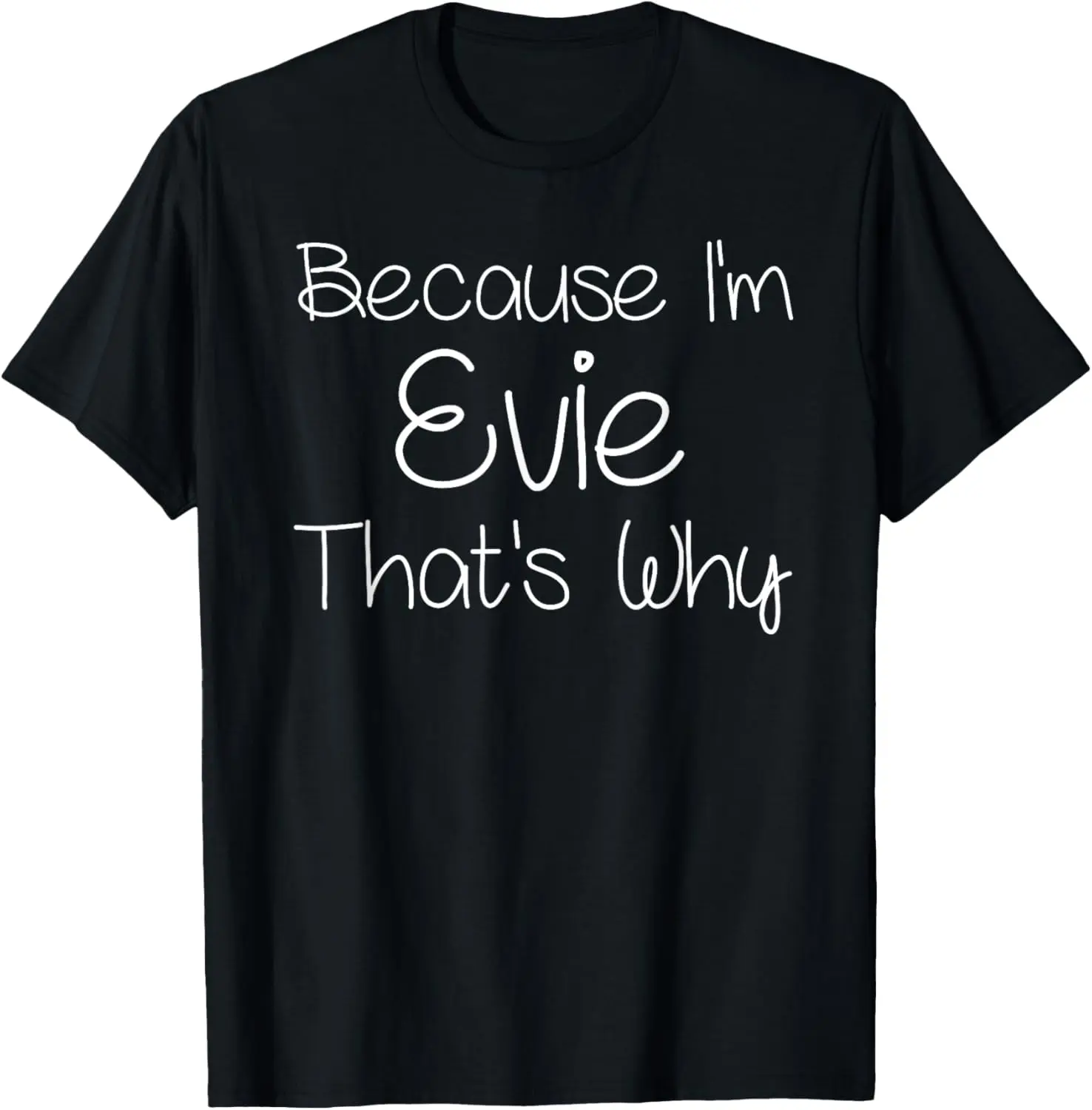 EVIE Funny Personalized Birthday Women Name Gift Idea T-Shirt