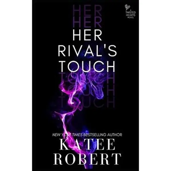 Her Rival's Touch -- Katee Robert - Paperback