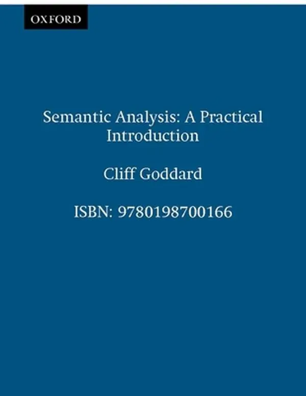 USED-Semantic Analysis: A Practical Introduction (Oxford Textbooks in Linguistics) by Cliff Goddard (Paperback)