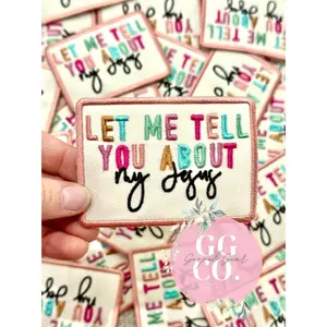 Let Me Tell You About My Jesus Patch, Christian Hat Patch, Embroidered Patch, Trucker Hat Patch, Iron On, Trendy Hat Patch, Jesus Patch.