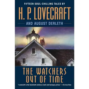 USED-The Watchers Out of Time: Fifteen soul-chilling tales by H. P. Lovecraft by Lovecraft, H. P. (Paperback)