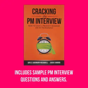 Cracking the PM Interview: How to Land a Product Manager Job in Technology – Comprehensive Tips to Start and Excel in a PM Career