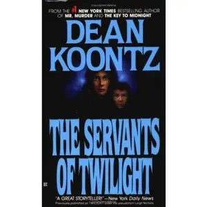 USED-The Servants of Twilight by Koontz, Dean R. (Mass Market Paperback)
