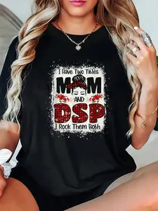 100% Cotton I Have Two Titles Mom & DSP Direct Support Staff Mother Day T-Shirt, Casual Fitted Loose Streetwear, Summer Fashion Top