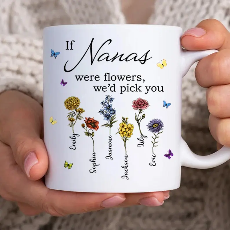 If Nanas Were Flowers Mug, Custom Nana Mimi Birth Month Flower Mug, Nana's Garden, Custom Grandma's Garden Flower Mug,Grandma Flower Mug