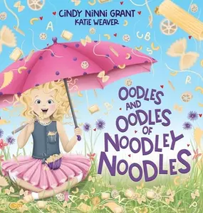 USED-Oodles And Oodles Of Noodley Noodles by Grant, Cindy Ninni (Hardcover)