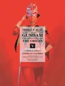 Mobile Suit Gundam: The Origin 5: Char & Sayla -- Yoshikazu Yasuhiko - Hardcover