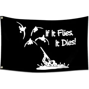 If It Flies It Dies Duck Hunting Flag 150D Polyester For Outdoor Indoor Home House Decor Garden Flag Gift Room