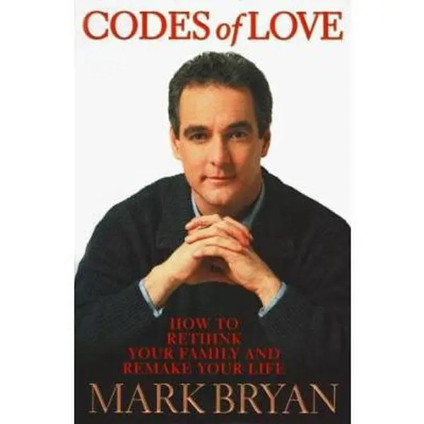 USED-Codes Of Love: How to Rethink Your Family and Remake Your Life by Mark Bryan (Hardcover)