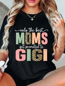 100% Cotton Great Moms Get Promoted to Gigi Birthday Gift for Grandma T-Shirt