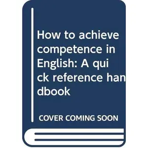 USED-How to achieve competence in English: A quick reference handbook by Eric W. Johnson (Paperback)