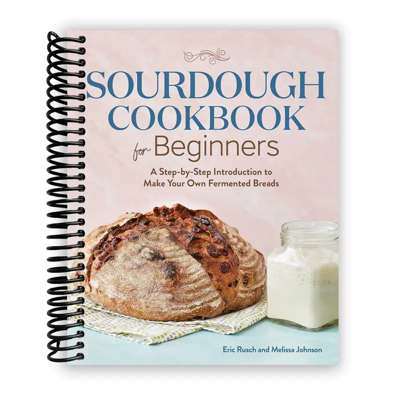 Sourdough Cookbook for Beginners - Healthy Cookbook, Flat-Lay Spiral Bound, Flavor & Technique Focus, 180 Pages, 7.5 x 0.49 x 9.25 Inches
